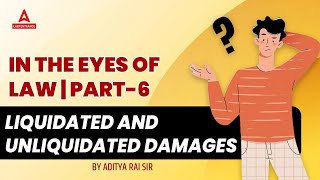 Liquidated and Unliquidated Damages  In the Eyes Of Law  Adv Aditya Sir [upl. by Newo890]