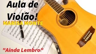 Violão MPB  Marisa Monte Ainda Lembro Netto Figuerôa [upl. by Namdor]