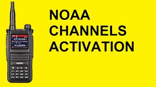 Radtel RT470X  NOAA Channels Activation  Listen to Weather Radio Broadcasts [upl. by Runkel]