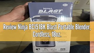 Review Ninja BC151BK Blast Portable Blender Cordless 18oz Vessel Personal Blenderfor Shakes amp S [upl. by Amrak213]