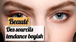 Les sourcils boyish broussailleux  Tuto beauté [upl. by Attela]