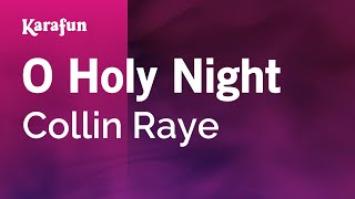 O Holy Night  Collin Raye  Karaoke Version  KaraFun [upl. by Anitnas]