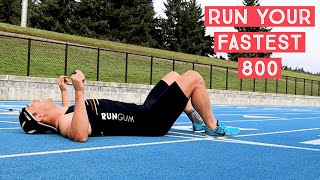 How to Run Your FASTEST 800 Meters [upl. by Ellenrahs]