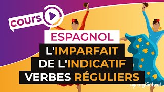 Limparfait de lindicatif  verbes réguliers  Espagnol [upl. by Ammon]