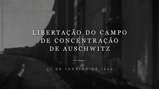 27 Jan 1945  Libertação do Campo de Concentração de Auschwitz [upl. by Mathis623]