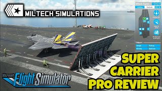 How to use and review of the Super Carrier Pro by Miltech in MSFS2020 [upl. by Odarbil749]