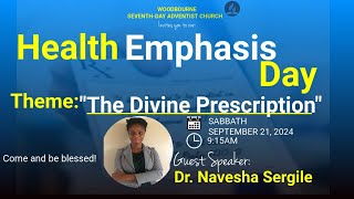 The Divine Prescription  Health Emphasis Day 2024  Sept 21 Dr Navesha Sergile  AM Services [upl. by Carman]