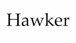 How to Pronounce Hawker [upl. by Shalom550]