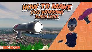 How To Make A CV2 Working Flash Ligh RecRoom [upl. by Aneladgam693]