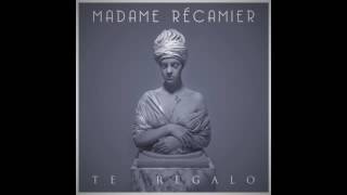 MADAME RECAMIER  TE REGALO [upl. by Kremer]