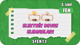 Elektrik Devre Elemanları 📗 tonguçCUP 4Sezon  5FEN13 2024 [upl. by Hajile]