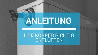 Anleitung Heizkörper richtig entlüften [upl. by Quill]