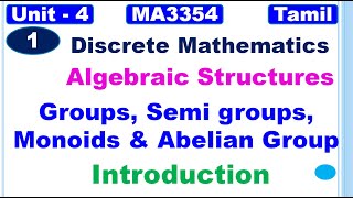 Groups Semi groups Monoids amp Abelian Group Introduction  Discrete Mathematics  Unit 4 Tamil [upl. by Aicala324]