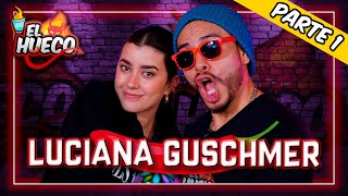 EL HUECO CON LUCIANA GUSCHMER ❤️ PARTE 1 [upl. by Retsam]