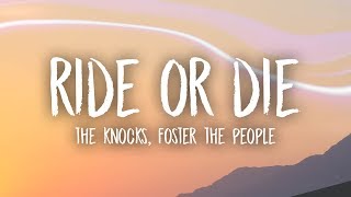 The Knocks  Ride Or Die Lyrics feat Foster The People [upl. by Karmen974]