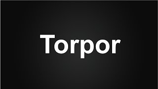 Torpor Meaning in Urdu How to Say Torpor in English Torpor Meaning in Hindi [upl. by Kaiulani740]