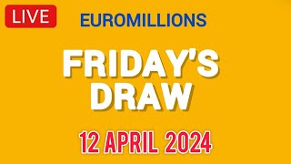 The National lottery Euromillions Draw Live Results From Friday 12 April 2024 [upl. by Langham]