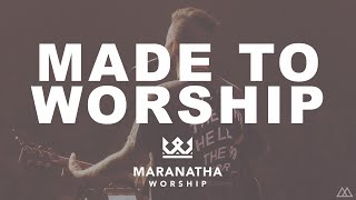 Made To Worship Live  Official Music Video  Maranatha Worship [upl. by Rauch]