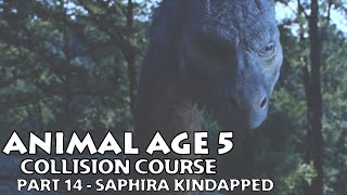 quotAnimal Age 5 Collision Coursequot Part 14  Saphira Kidnapped [upl. by Carver]