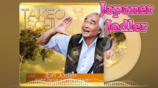 Takeo Ischi  石井健雄  Der Japaner Jodler 2023 [upl. by Oremar]