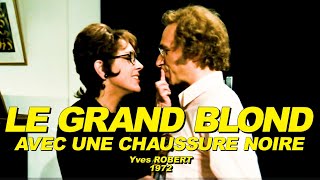 LE GRAND BLOND AVEC UNE CHAUSSURE NOIRE 1972 N°12 Pierre Richard Jean Rochefort Bernard Blier [upl. by Cooke]