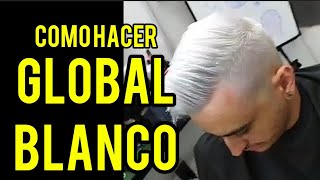 COMO HACER GLOBAL BLANCO PLATINADO 🥶🧊 EXPLICADO PASO A PASO TUTORIAL BARBERIA COLORIMETRIA COMPLETO [upl. by Awra411]