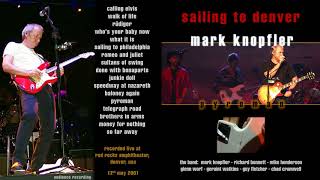 Mark Knopfler  2001  LIVE in Denver AUDIO ONLY [upl. by Wally]