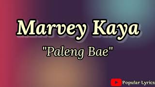 Marvey Kaya – Paleng Bae  LAGU AMBON Video Lirik [upl. by Ahcsatan709]