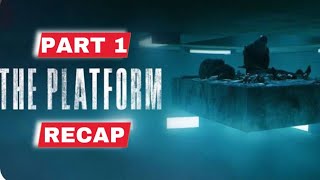 The Platform Part 1 Recap [upl. by Britte]