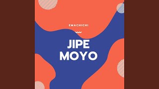 Jipe Moyo [upl. by Standing194]