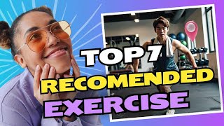 TOP 7 EXERCISES RECOMMENDED FOR OVER ALL FITNESS AND MUSCLE GROWTH [upl. by Breana]