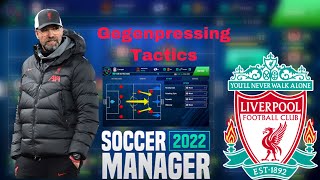 Juergen klopps Gegenpressing Tactics at Liverpool in soccer Manager 2022 EXplained [upl. by Tate455]