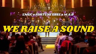 WE RAISE A SOUND BY NOSA FT 121 SELAH  LMGC COVER [upl. by Edals333]