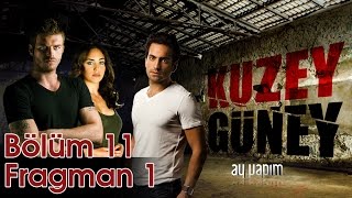 Kuzey Güney 11Bölüm Fragman 1 [upl. by Palla521]