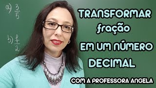 Transformar fração em um número decimal  Professora Angela [upl. by Evetta]