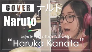 NARUTO  Haruka Kanata Cover by MindaRyn x Tarn Softwhip [upl. by Charmine]