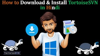 How to Download and Install Tortoise SVN on Microsoft Windows SVN Client Apache Subversion Hindi [upl. by Iolande]