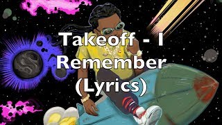 Takeoff  I Remember Lyrics Explicit [upl. by Adnyleb]