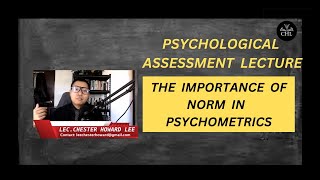 PSYCHOLOGICAL ASSESSMENT LECTURE THE IMPORTANCE OF NORM IN PSYCHOMETRICS [upl. by Mundt44]