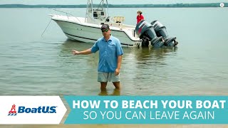 Beaching Your Boat So You Can Leave Again  BoatUS [upl. by Eux]