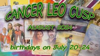 Cancer Leo Cusp For August 2024  Birthday on July 2024 [upl. by Gievlos]