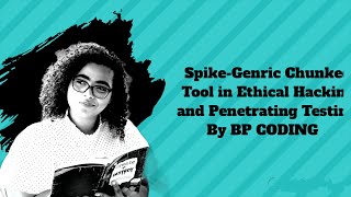 Ethical Hacking Guide Part22  Spikegenericchunked tool in hacking  How to use it ethically [upl. by Amabil]