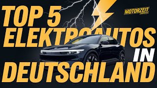 Top 5 Elektroautos in Deutschland Reichweite PreisLeistung amp Ladegeschwindigkeit im Vergleich [upl. by Bryan322]