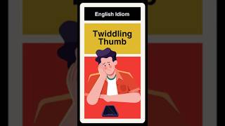 Twiddling Thump  Idiom [upl. by Girardo]