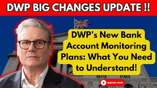 Breaking  DWPs SHOCKING New Plan to Monitor Your Bank Account [upl. by Moritz]