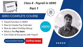 Class 8  Part 1 XERO Payroll Function  Creating Pay Calendar  Pay Items and Chart of Accounts [upl. by Rahmann]