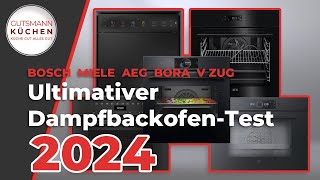 Bester Dampfbackofen Bosch vs Miele vs Bora vs AEG vs Vzug – mit kostenloser Vergleichstabelle [upl. by Eilliw458]