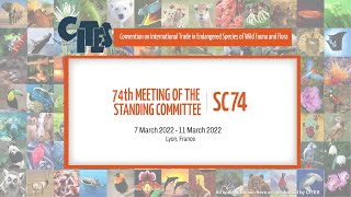 74th Meeting of the CITES Standing Committee Day 2 March 8 [upl. by Rotkiv34]