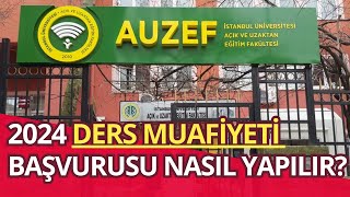 2024 İstanbul Üniversitesi Aöf AUZEF Ders Muafiyeti Nasıl Yapılır Ders Muafiyet İşlemleri Başladı [upl. by Conlan411]