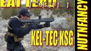 3 of 4 KelTec KSG Throws 00 Buck quotEat Leadquot by Nutnfancy [upl. by Haerr]